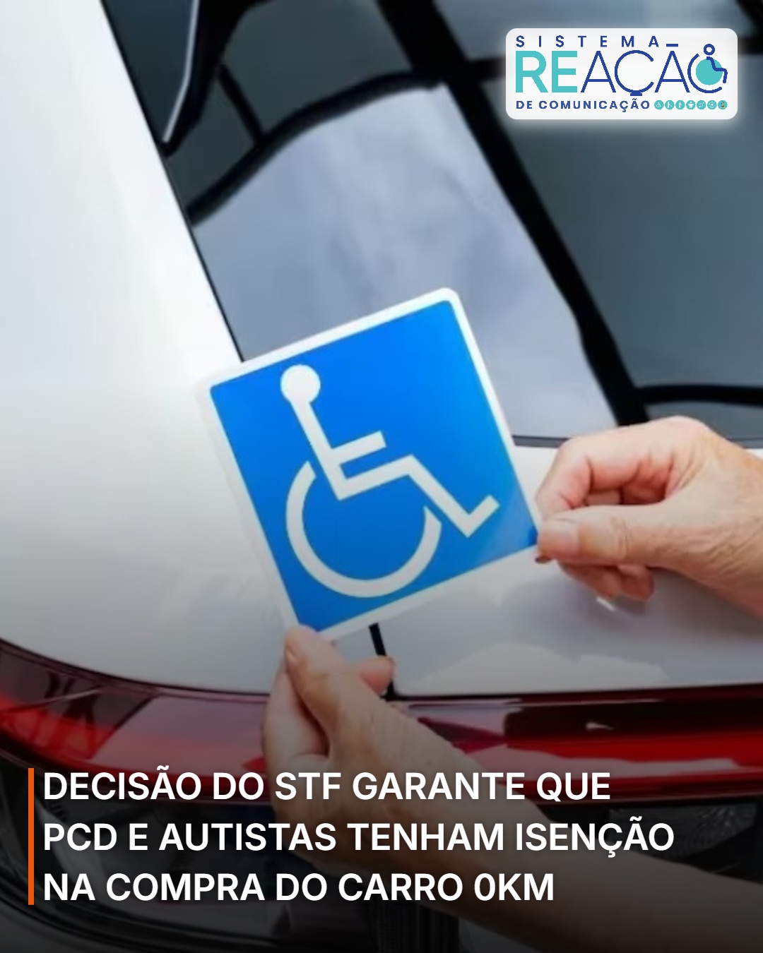 DECISÃO DO STF GARANTE QUE PCD E AUTISTAS TENHAM ISENÇÃO NA COMPRA DO CARRO 0KM: MAS A APLICAÇÃO PRÁTICA EXIGE CAUTELA