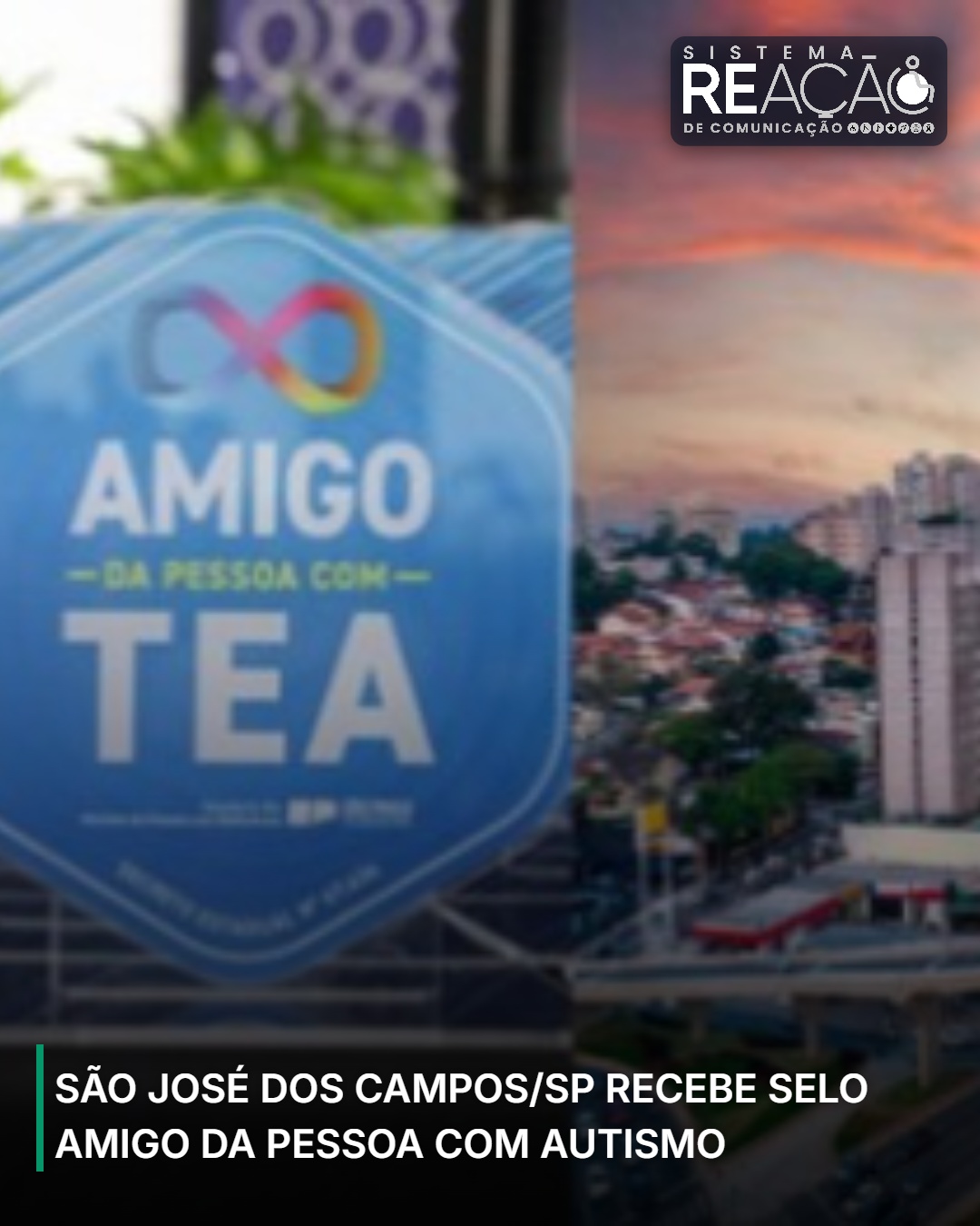 SÃO JOSÉ DOS CAMPOS/SP RECEBE SELO AMIGO DA PESSOA COM AUTISMO