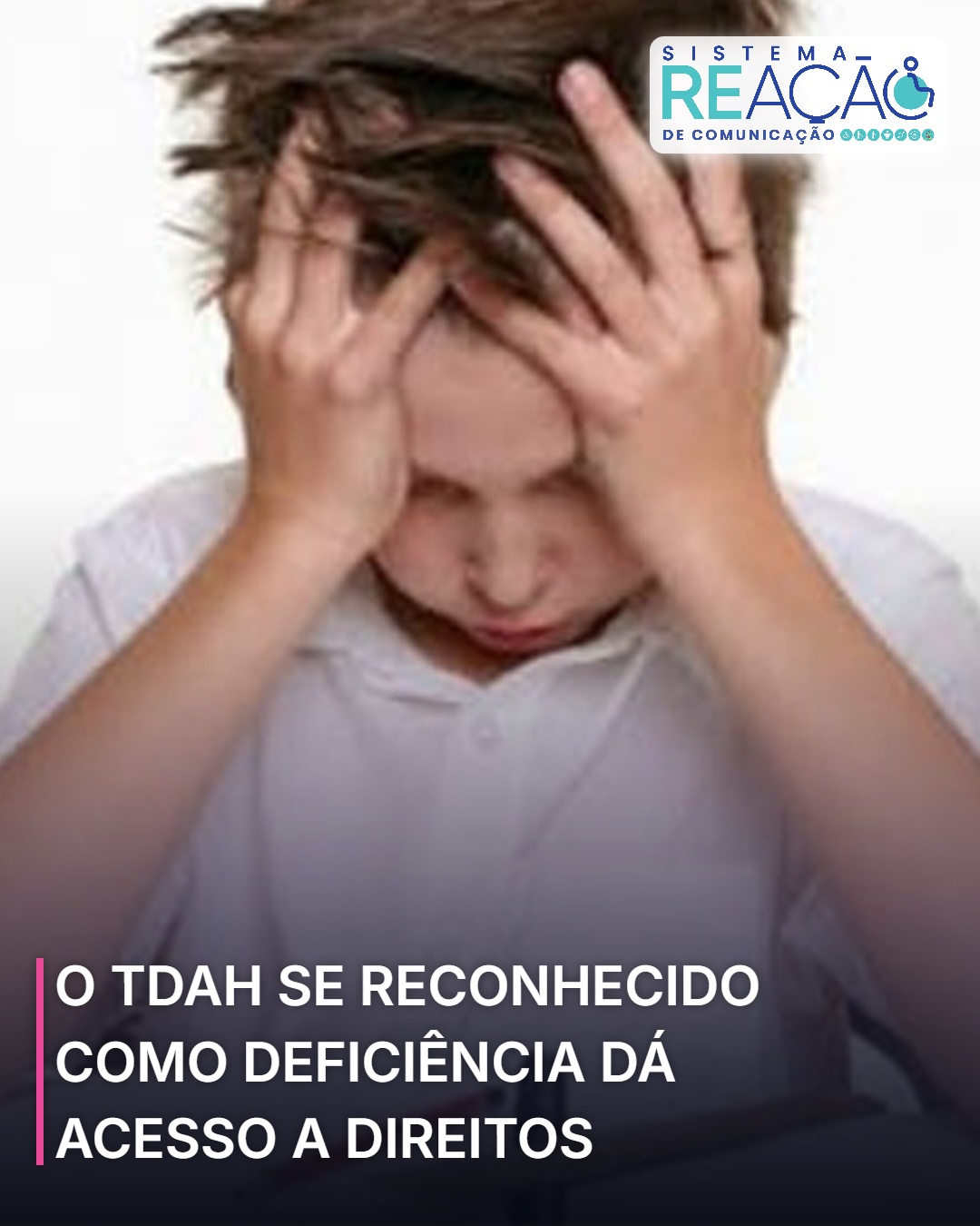 O TDAH SE RECONHECIDO COMO DEFICIÊNCIA DÁ ACESSO A DIREITOS