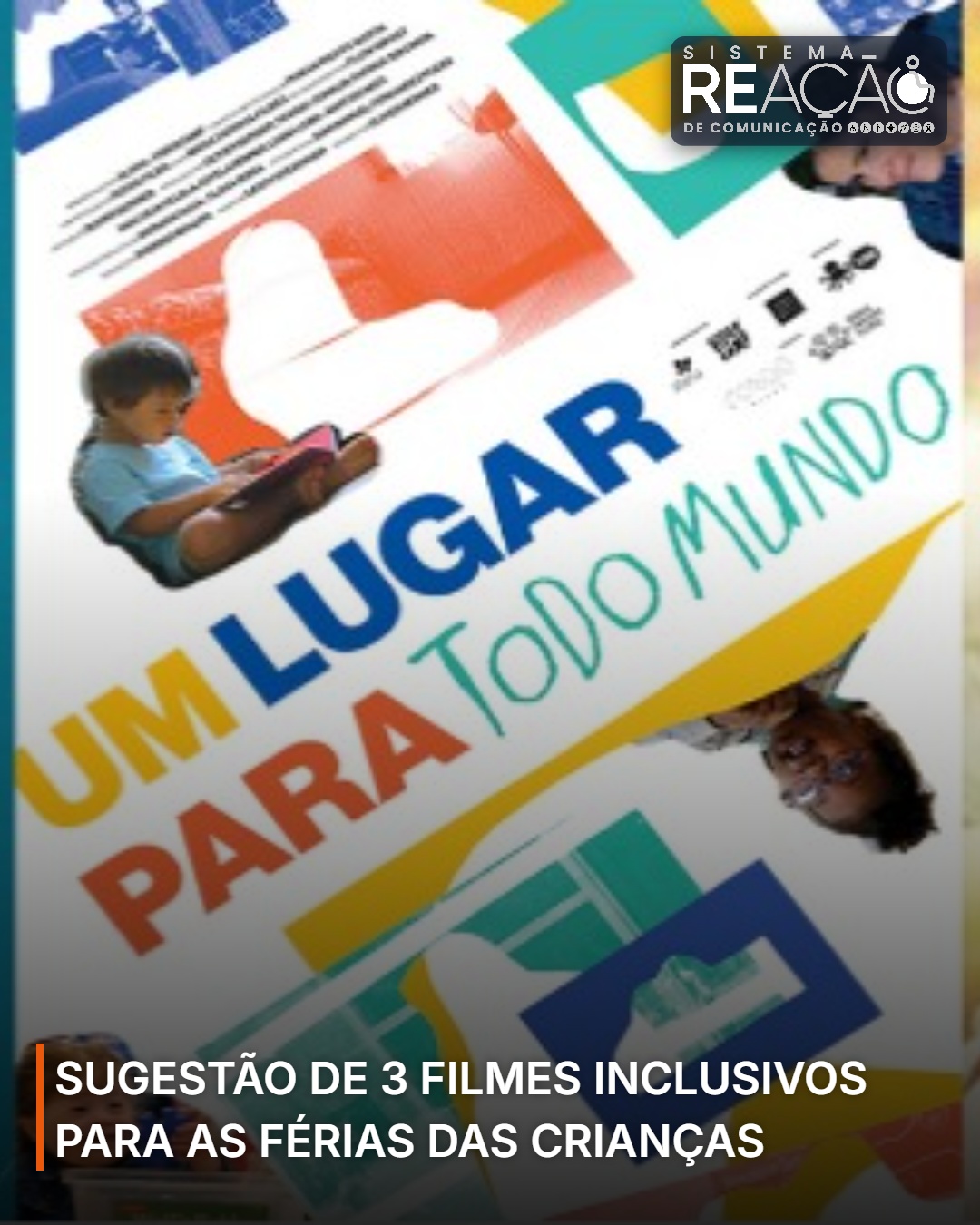 SUGESTÃO DE 3 FILMES INCLUSIVOS PARA AS FÉRIAS DAS CRIANÇAS